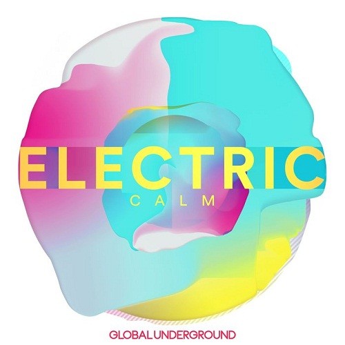 Global Underground: Electric Calm Vol.7 (2017)