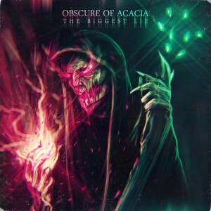 Obscure of Acacia – The Biggest Lie (2017)