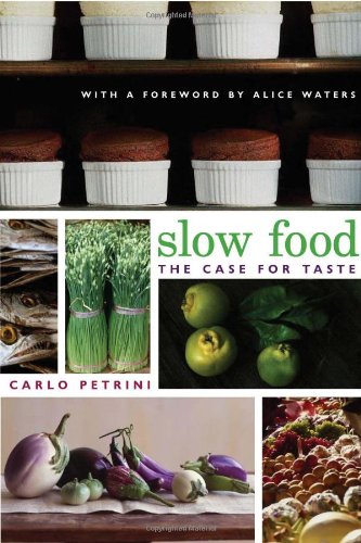 Slow Food (The Case For Taste)