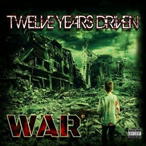 Twelve Years Driven - War (EP) (2017)