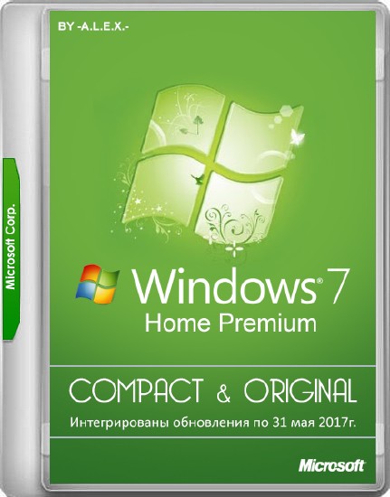 Windows 7 Home Premium SP1 x86/x64 Compact & Original by -A.L.E.X.- 05.2017 (RUS/ENG)