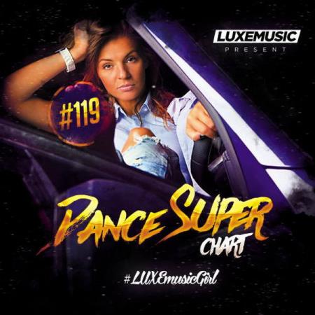 LUXEmusic - Dance Super Chart Vol.119 (2017)