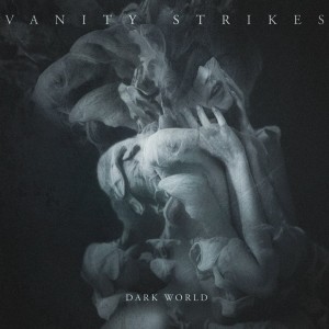 Vanity Strikes - Dark World (2017)