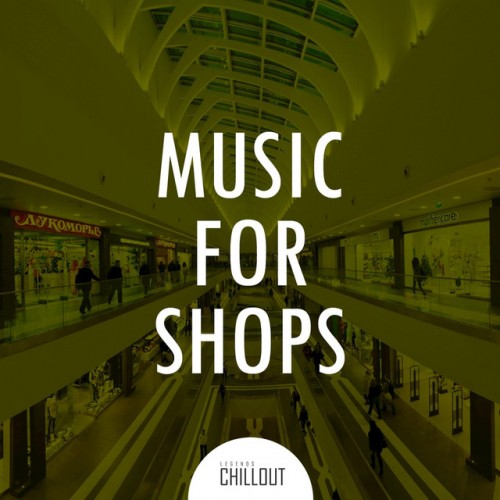 VA - 2017 Music for Shops Background Chillout (2017)