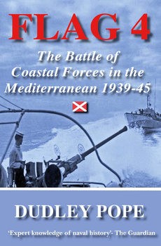 Flag 4: The Battle of Coastal Forces in the Mediterranean 1939-1945