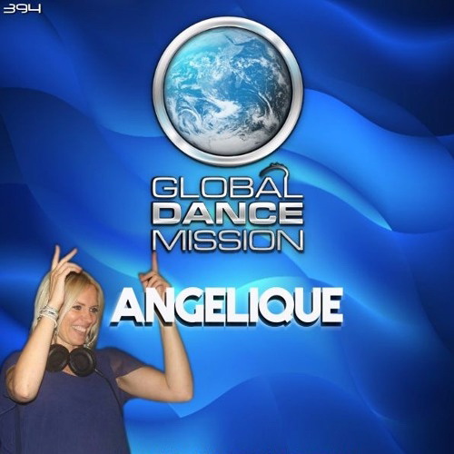 Angelique - Global Dance Mission 394 (2017)