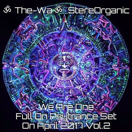 The-Wa - We Are One: Full On Psytrance Set Vol.2 (2017)
