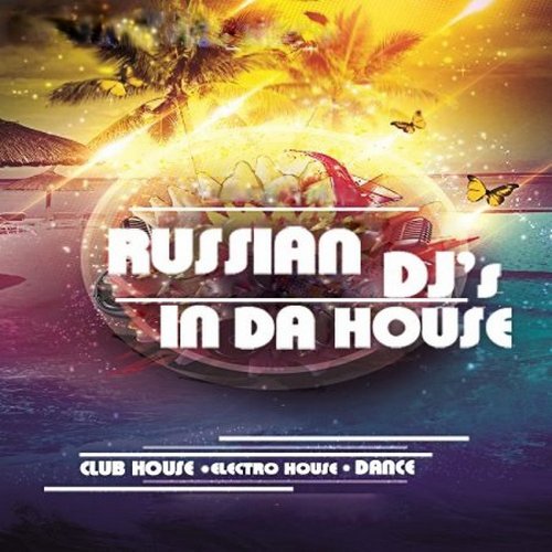 Russian DJs In Da House Vol. 187 (2017)