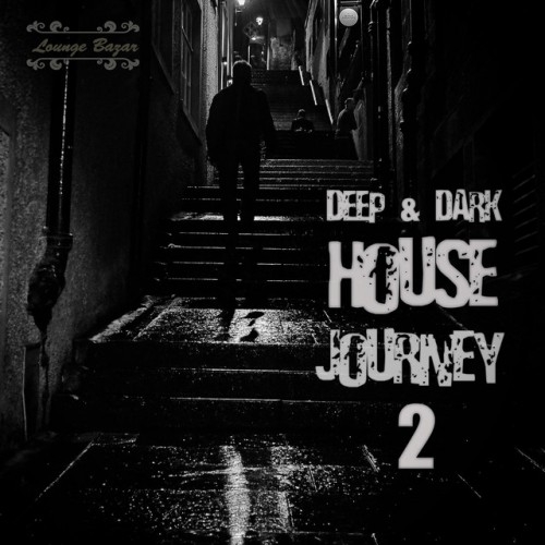 VA - Deep & Dark House Journey 2 (2017)