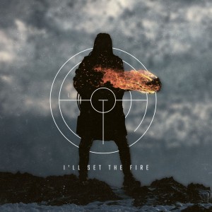 Embrace The Abandoned - I'll Set The Fire [Single] (2017)