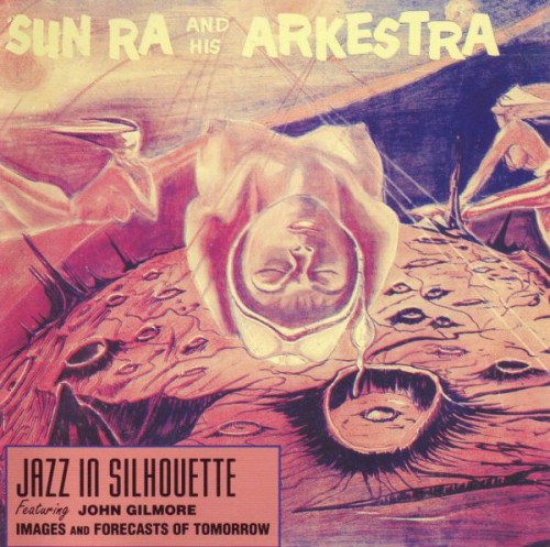 Sun Ra And His Arkestra - Jazz In Silhouette (1991) (FLAC)