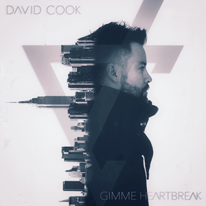 David Cook - Gimme Heartbreak [Single] (2017)