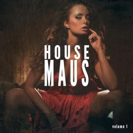 House Maus, Vol. 1 (Feinste House Perlen) (2017)