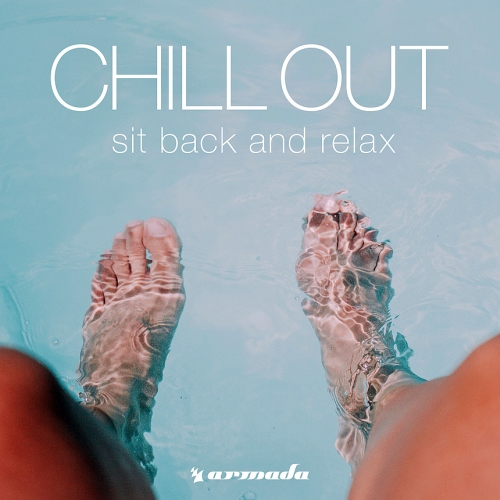 CHILL OUT (SIT BACK AND RELAX) (2017)