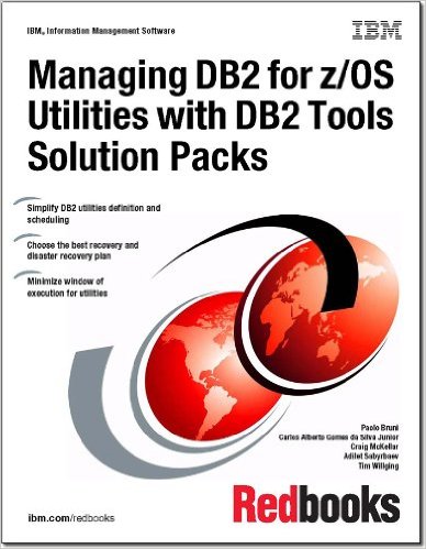 Managing DB2 for ZOs Utilities With DB2 Tools Solution Packs