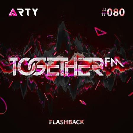 Arty - Together FM 080 (2017-07-07)