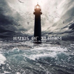Hands of Elohim - Never Alone (Single) (2017)