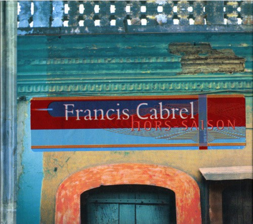 Francis Cabrel - Hors-Saison (1999) (FLAC)