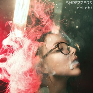 Shrezzers - Delight [Single] (2017)
