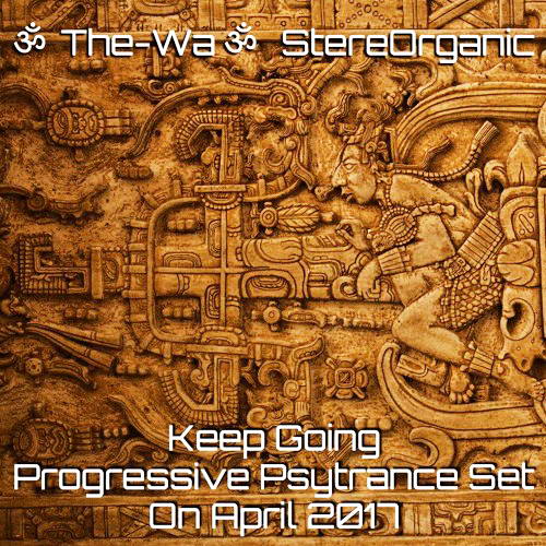 The-Wa - Keep Going: Progressive Psytrance Set Vol.1 (2017)