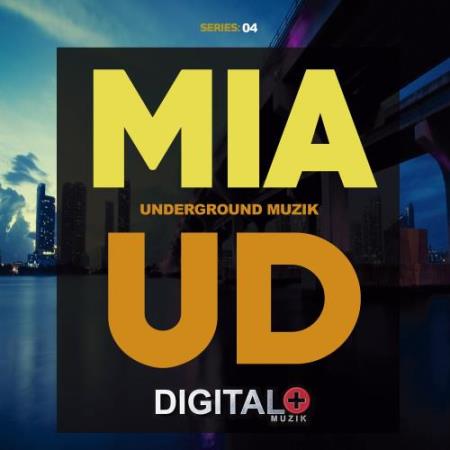 Miami Underground Muzik Series: 04(2017)