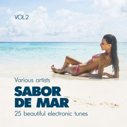 VA - Sabor De Mar. 25 Beautiful Electronic Tunes Vol.2 (2017)