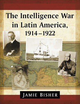 The Intelligence War in Latin America 1914-1922