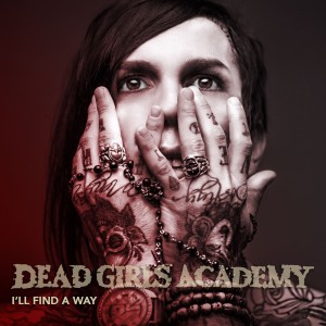 Dead Girls Academy - I'll Find a Way (Single) (2017)
