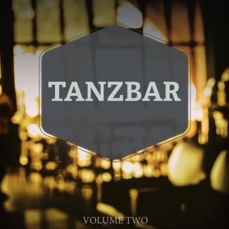 Tanzbar, Vol. 2 (Finest Selection Of Modern Deep House Tunes) (2017)
