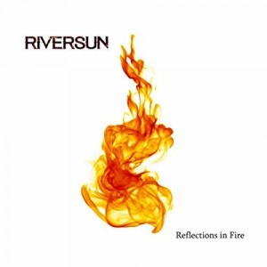 Riversun - Reflections In Fire (2017)
