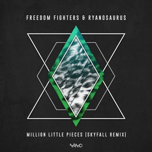 Freedom Fighters & Ryanosaurus - Million Little Pieces (Skyfall Remix) (2017)