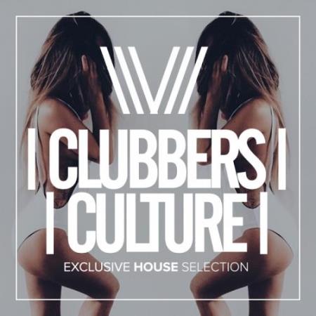 Clubbers Culture: Exclusive House Selection (2017)