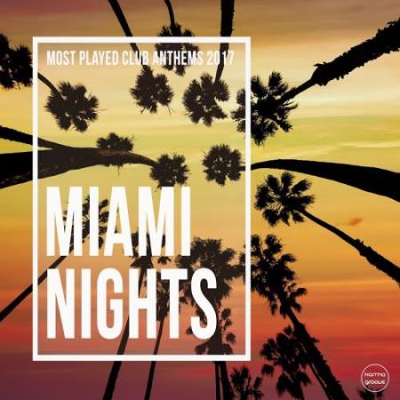 Miami Nights, Vol. 3 (Most Played Club Anthems 2017) (2017)