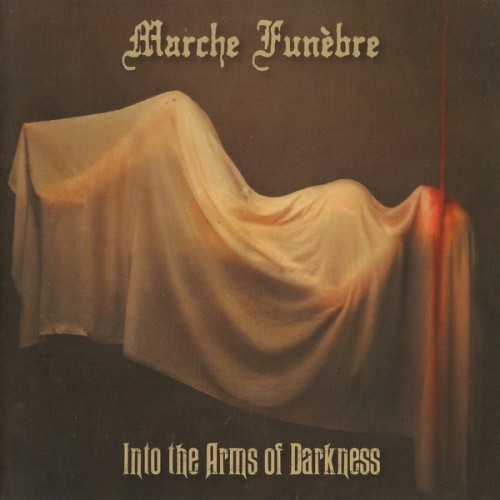 Marche Funebre - Into The Arms Of Darkness (2017, Lossless)