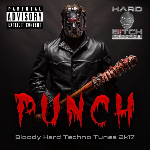 Punch Bloody Hard Techno Tunes 2K17 (2017)