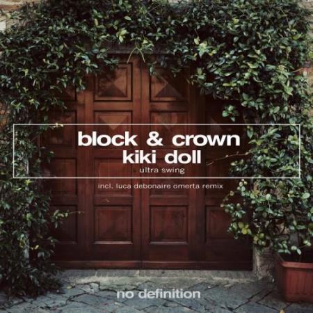 Block & Crown and Kiki Doll - Ultra Swing (Luca Debonaire Omerta Remixes) (2017)