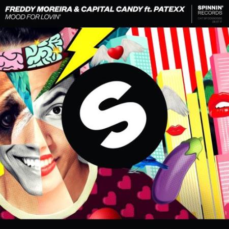 Freddy Moreira and Capital Candy ft. Patexx - Mood For Lovin (2017)