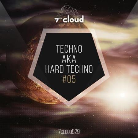 Techno Aka Hard Techno #05 (2017)