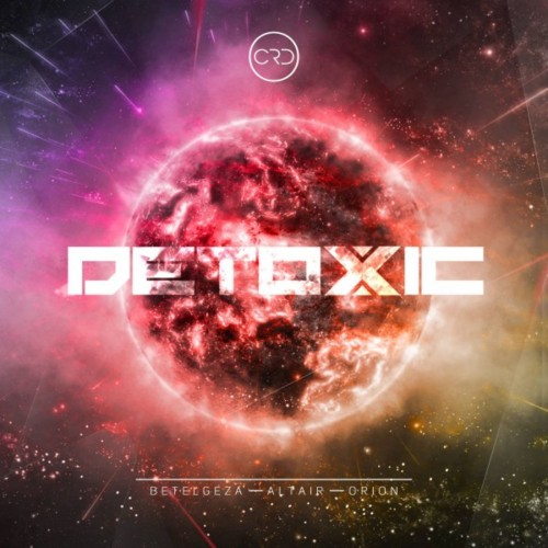 Detoxic – Betelgeza / Altair / Orion (2017)