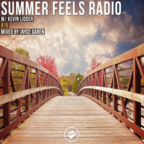 Jayce Garen - Summer Feels Radio #15 (2017)