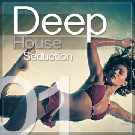 Deep House Seduction, Vol. 1 (2017)