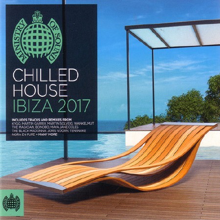 Ministry Of Sound - Chilled House Ibiza 2017 (2017)