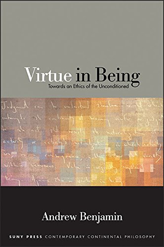 Virtue in Being Towards an Ethics of the Unconditioned