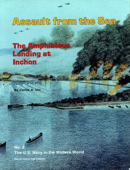Assault from the Sea: The Amphibious Landing at Inchon
