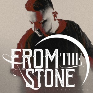 From the Stone - Chapter One [EP] (2017)