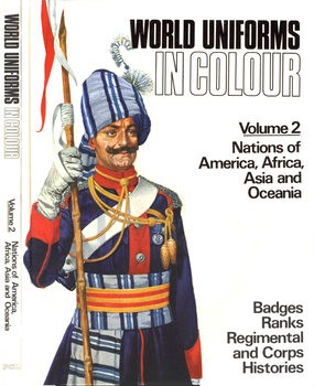 World Uniforms in Colour Volume 2: Nations of America, Africa, Asia and Oceania
