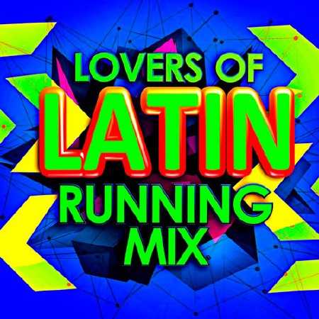 Lovers of Latin - Running Mix (2017)