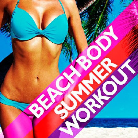 Beach Body Summer Workout (2017)