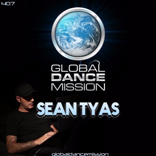 Sean Tyas - Global Dance Mission 407 (2017)