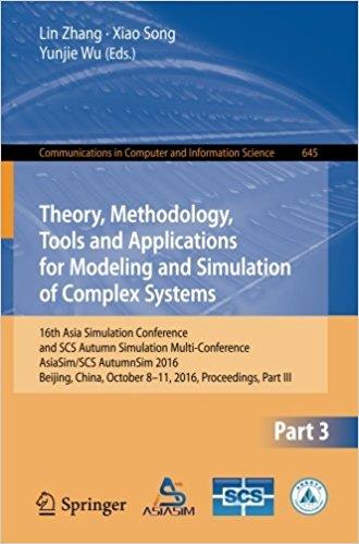 Theory, Methodology, Tools and Applications for Modeling and Simulation of Complex Systems, Part III